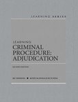 Learning Criminal Procedure: Adjudication by Ric Simmons and Renee McDonalds Hutchins
